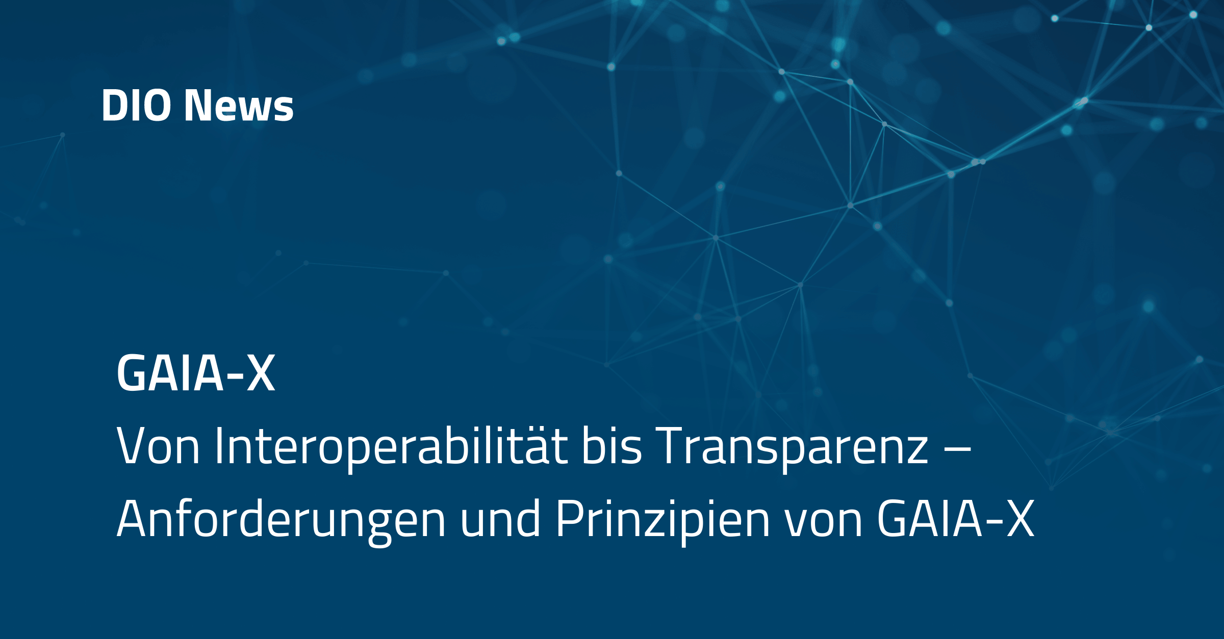 Beitragsbild GAIA-X Anforderungen und Prinzipien