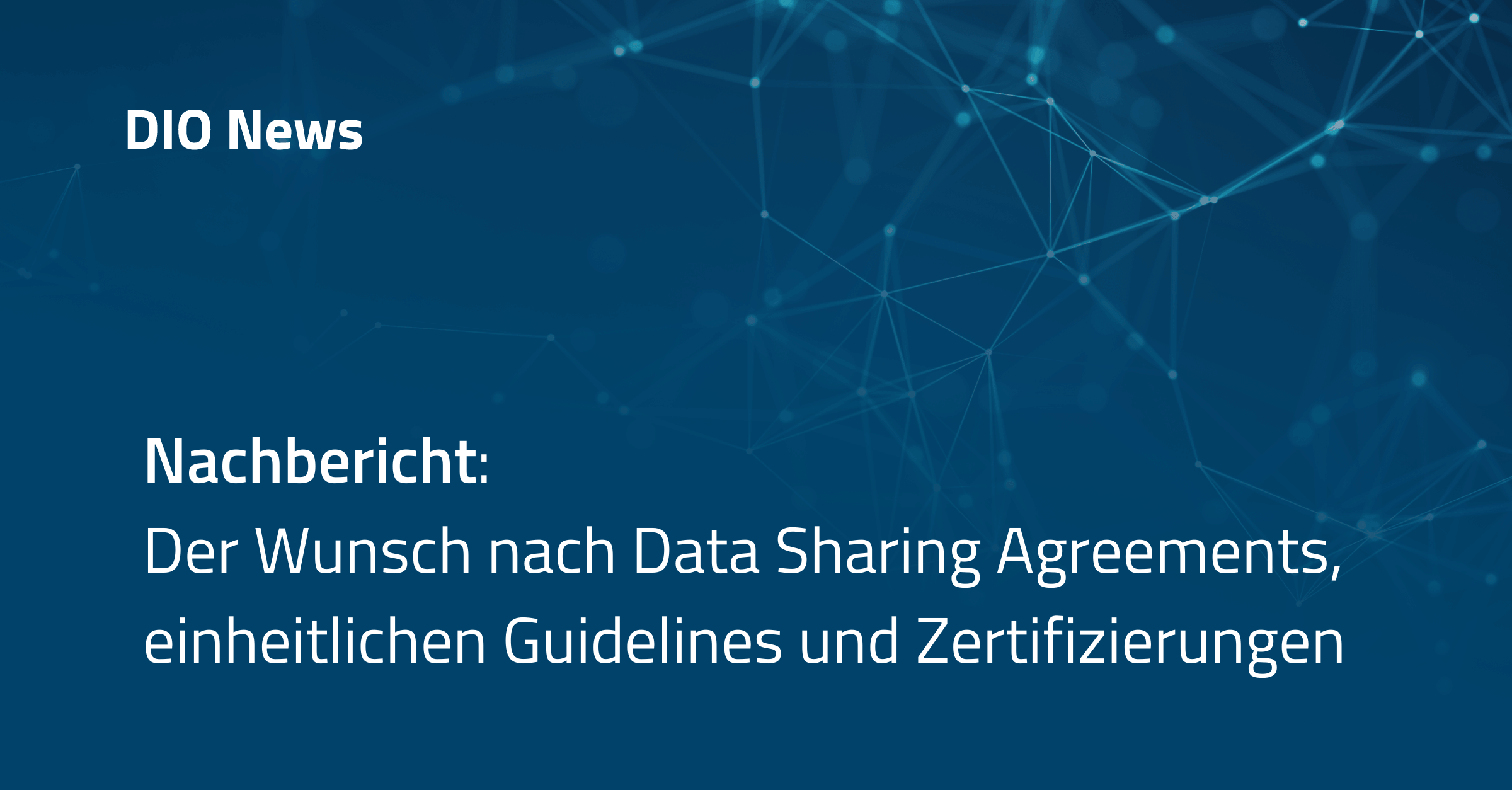 Nachbericht: Der Wunsch nach Data Sharing Agreements, einheitlichen Guidelines und Zertifizierungen