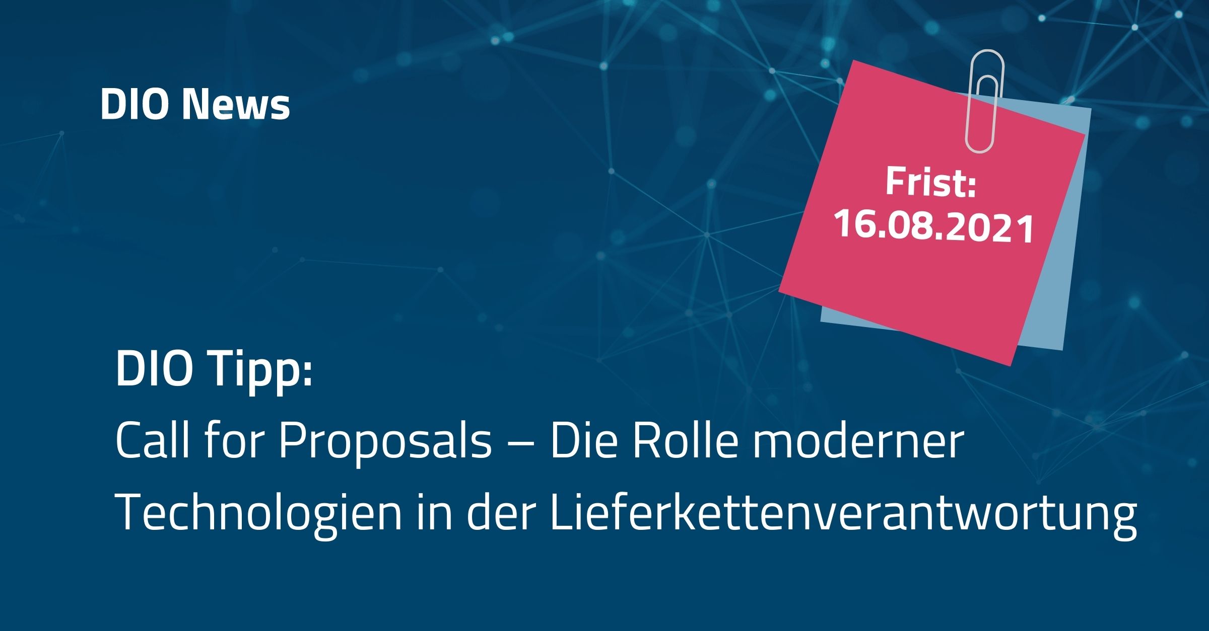 Beitragsbild: Call for Proposals - Die Rolle moderner Technologien, insbesondere Blockchain, in der Lieferkettenverantwortung