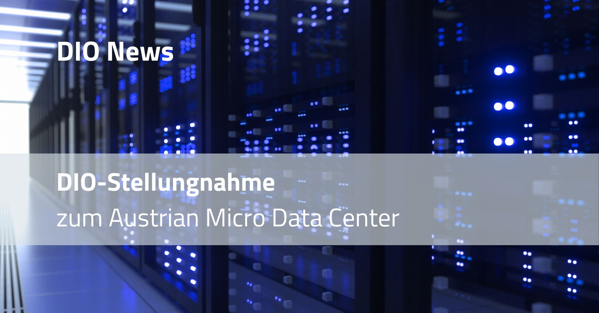 DIO-Stellungnahme zum Austrian Micro Data Center