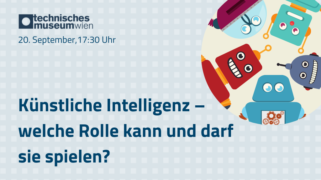 Künstliche Intelligenz – welche Rolle kann und darf sie spielen?