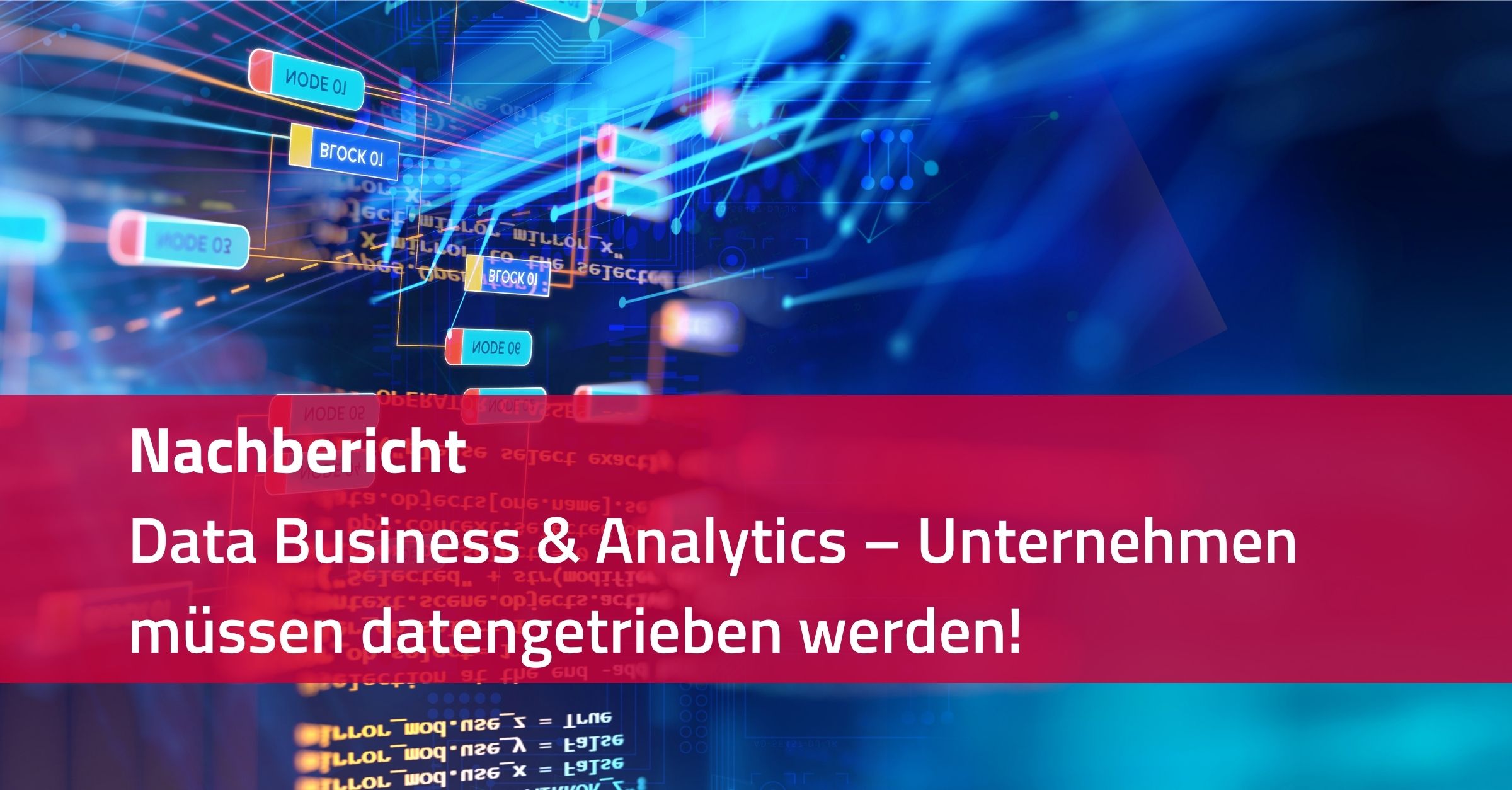 Data Business & Analytics – Unternehmen müssen datengetrieben werden!