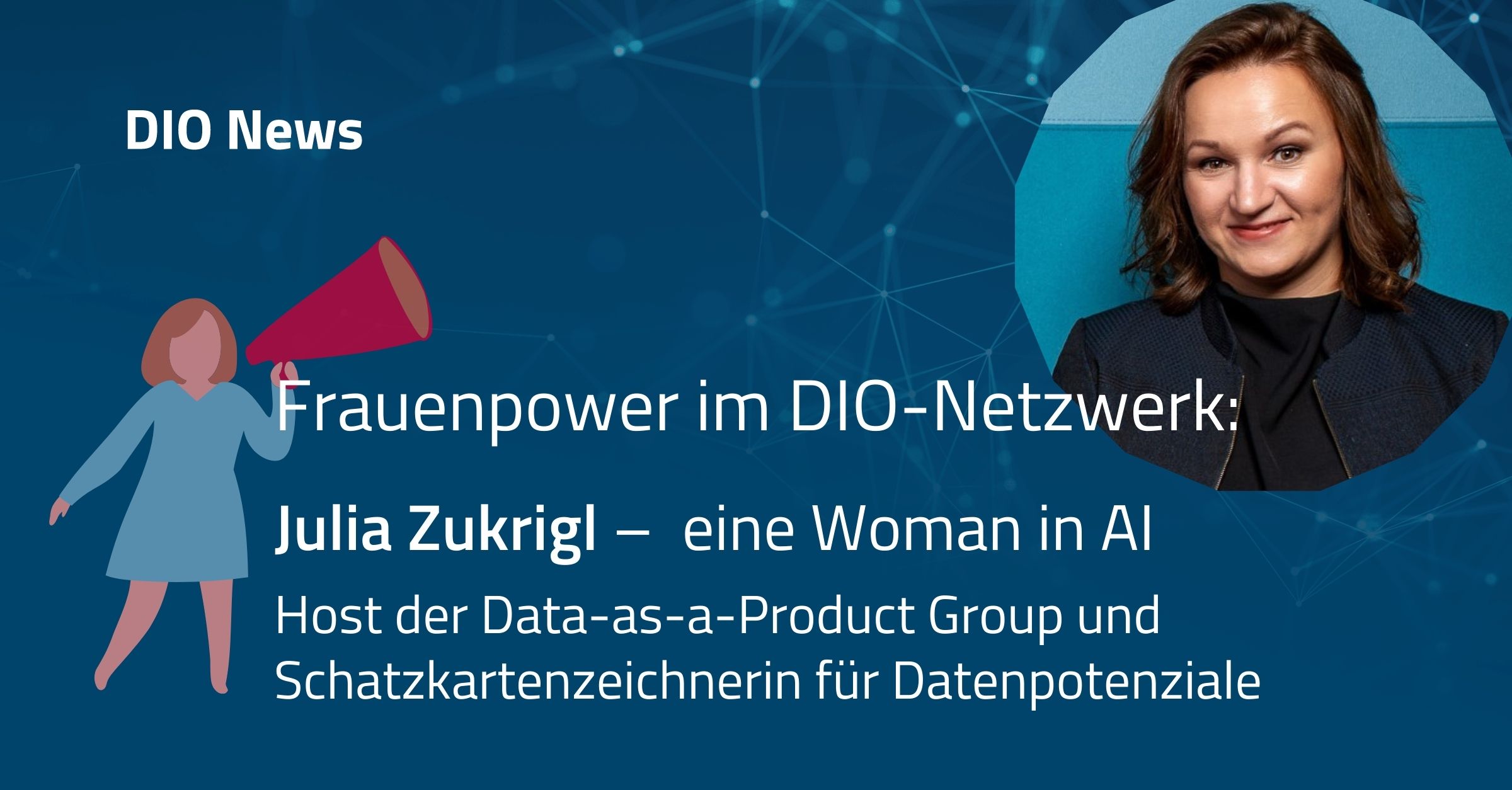 Frauenpower im DIO-Netzwerk: Julia Zukrigl – eine Woman in AI