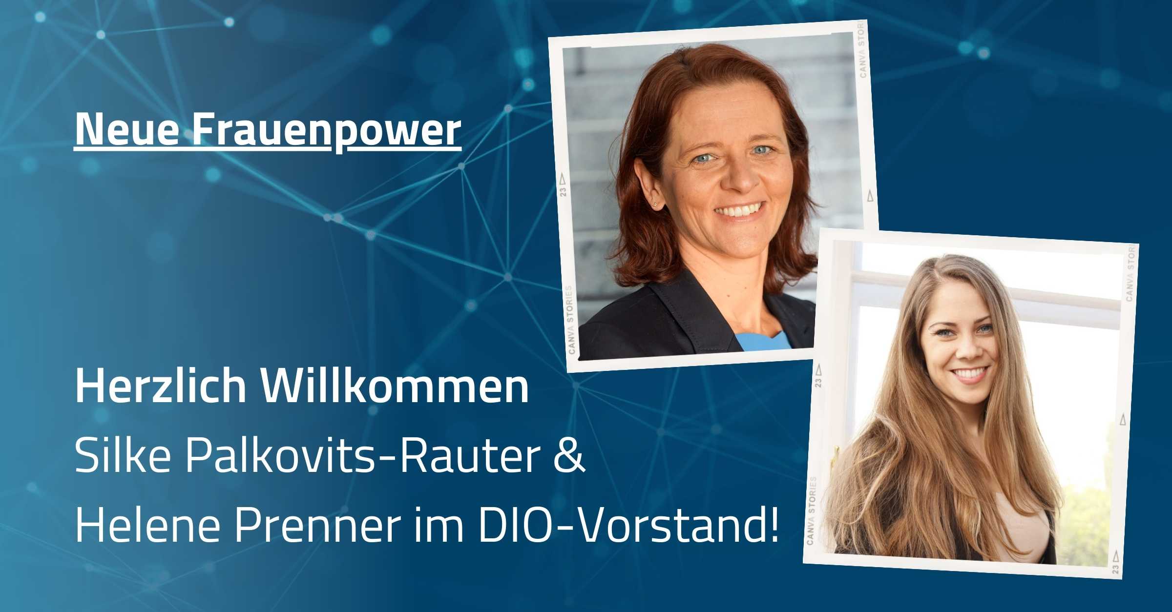 Herzlich Willkommen Silke Palkovits-Rauter & Helene Prenner im DIO-Vorstand!