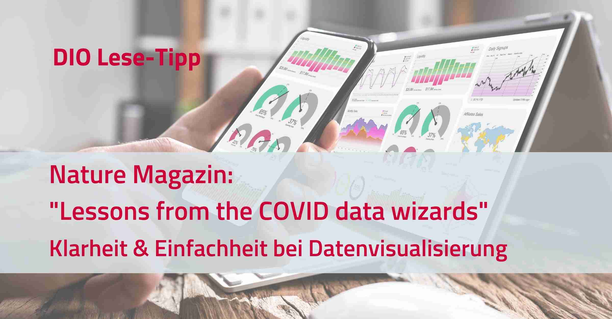 Nature Magazin: "Lessons from the COVID data wizards" Klarheit & Einfachheit bei Datenvisualisierung