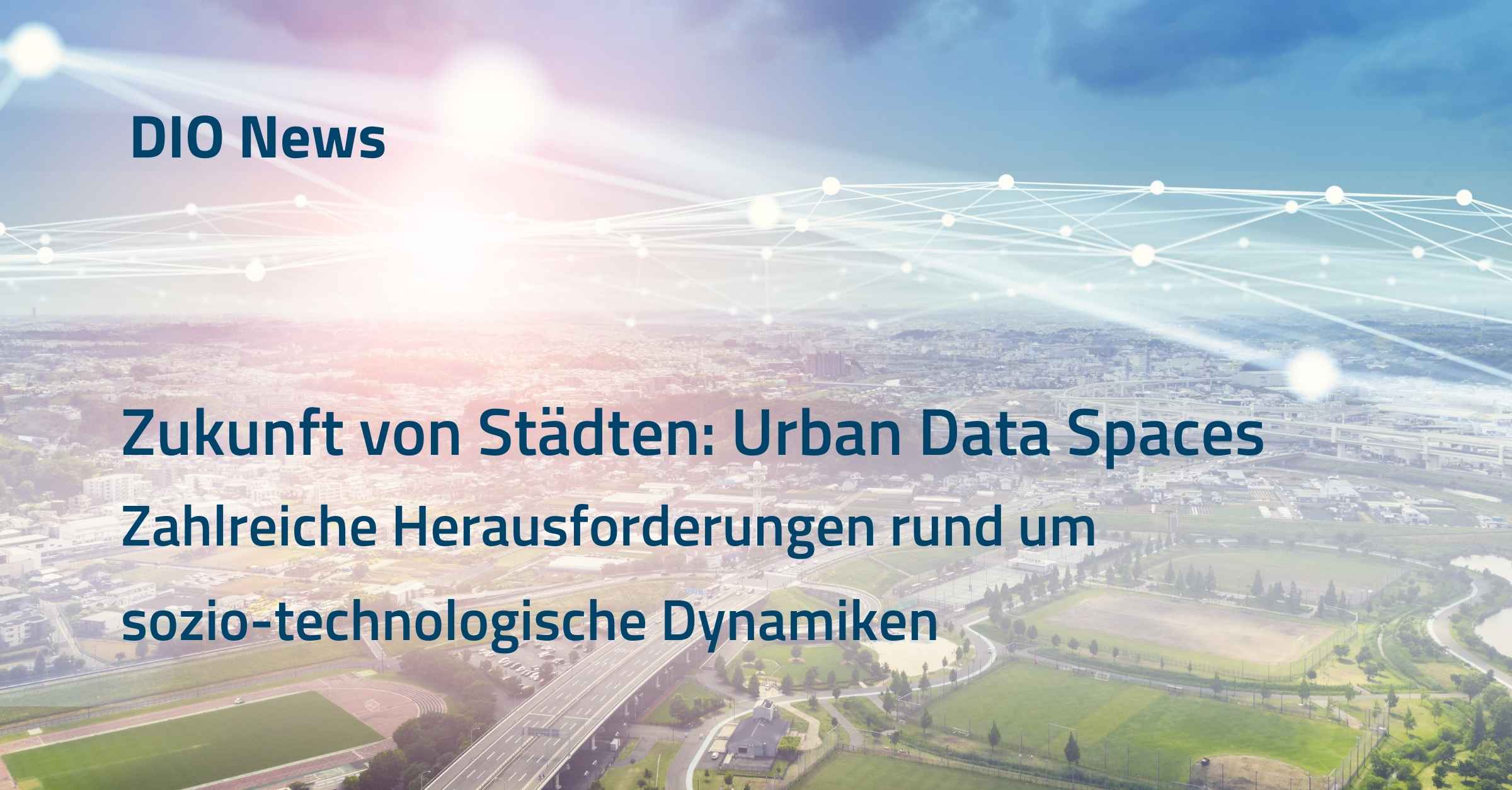 Zukunft von Städten: Urban Data Spaces