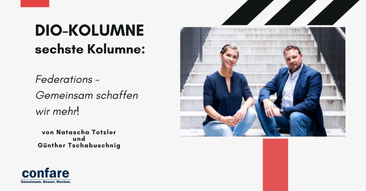 DIO Kolumne bei Confare von Günther Tschabuschnig und Natascha Totzler